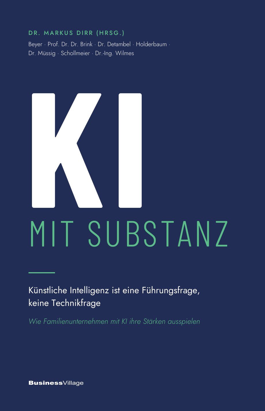 Cover: KI mit Substanz. Herausgegeben von Dr. Markus Dirr, BusinessVillage
